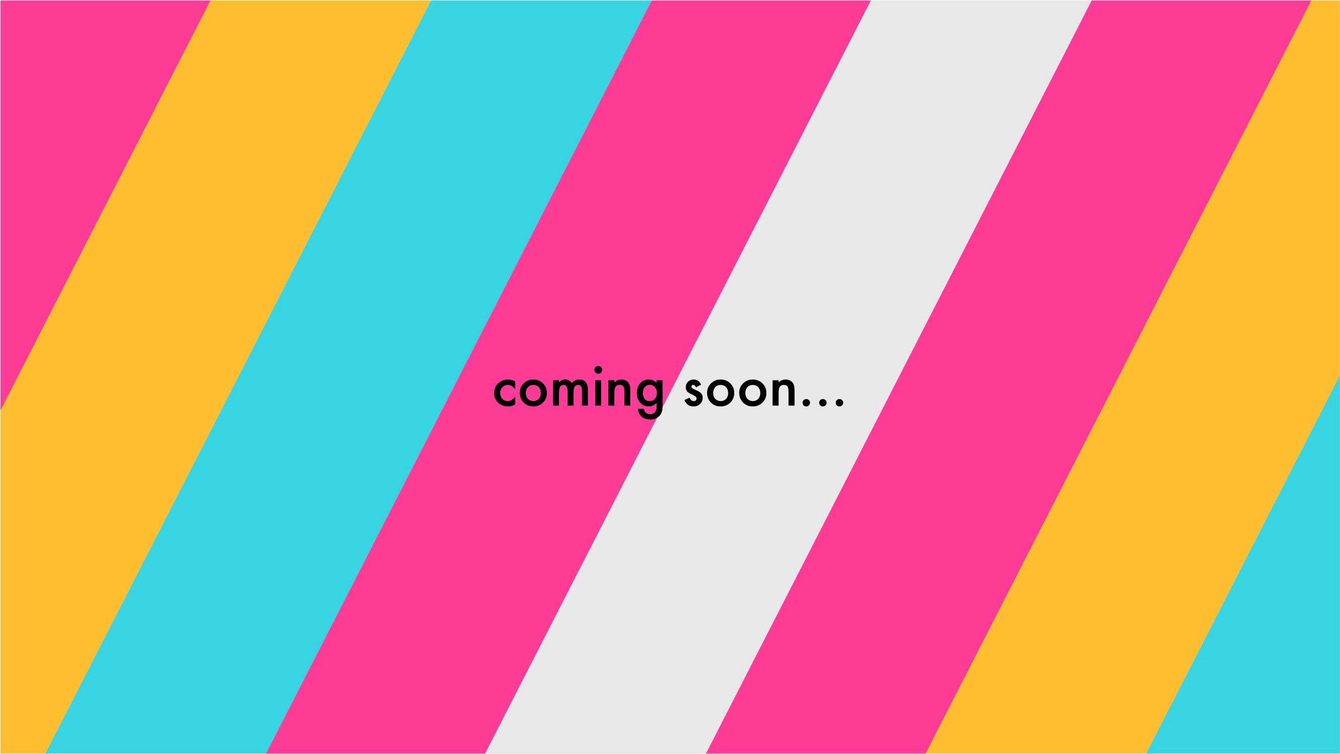 coming soon